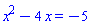 x^2-4*x = -5