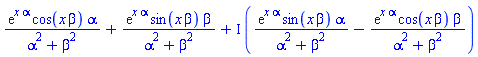 exp(x*alpha)*cos(x*beta)*alpha/(alpha^2+beta^2)+exp(x*alpha)*sin(x*beta)*beta/(alpha^2+beta^2)+I*(exp(x*alpha)*sin(x*beta)*alpha/(alpha^2+beta^2)-exp(x*alpha)*cos(x*beta)*beta/(alpha^2+beta^2))