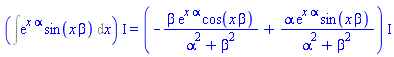 (Int(exp(x*alpha)*sin(x*beta), x))*I = (-beta*exp(x*alpha)*cos(x*beta)/(alpha^2+beta^2)+alpha*exp(x*alpha)*sin(x*beta)/(alpha^2+beta^2))*I