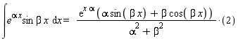 int(e^(alpha*x)*sin*beta*x, x) = 2*exp(alpha*x)*(alpha*sin(beta*x)+beta*cos(beta*x))/(alpha^2+beta^2)