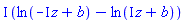 I*(ln(-I*z+b)-ln(I*z+b))