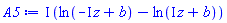 I*(ln(-I*z+b)-ln(I*z+b))