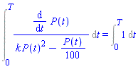 Int((diff(P(t), t))/(k*P(t)^2-(1/100)*P(t)), t = 0 .. T) = Int(1, t = 0 .. T)