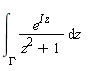 "(&int;)[GAMMA]^(e^(I z))/(z^(2)+1) &DifferentialD;z        "