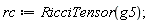 rc := RicciTensor(g5)