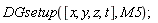 DGsetup([x, y, z, t], M5)