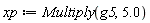 xp := Multiply(g5, 5.0)