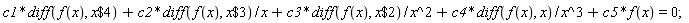 c1*(diff(f(x), `$`(x, 4)))+c2*(diff(f(x), `$`(x, 3)))/x+c3*(diff(f(x), `$`(x, 2)))/x^2+c4*(diff(f(x), x))/x^3+c5*f(x) = 0