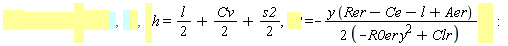 `&Pi;m` := eval(`&pi;m`(e, delta), [h = (1/2)*l+(1/2)*Cv+(1/2)*s2, k2 = -y*(Rer-Ce-l+Aer)/(2*(-R0er*y^2+Clr))])