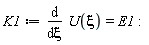 K1 := diff(U(xi), xi) = E1