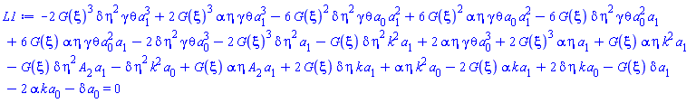 -2*G(xi)^3*delta*eta^2*gamma*theta*a[1]^3+2*G(xi)^3*alpha*eta*gamma*theta*a[1]^3-6*G(xi)^2*delta*eta^2*gamma*theta*a[0]*a[1]^2+6*G(xi)^2*alpha*eta*gamma*theta*a[0]*a[1]^2-6*G(xi)*delta*eta^2*gamma*theta*a[0]^2*a[1]+6*G(xi)*alpha*eta*gamma*theta*a[0]^2*a[1]-2*delta*eta^2*gamma*theta*a[0]^3-2*G(xi)^3*delta*eta^2*a[1]-G(xi)*delta*eta^2*k^2*a[1]+2*alpha*eta*gamma*theta*a[0]^3+2*G(xi)^3*alpha*eta*a[1]+G(xi)*alpha*eta*k^2*a[1]-G(xi)*delta*eta^2*A[2]*a[1]-delta*eta^2*k^2*a[0]+G(xi)*alpha*eta*A[2]*a[1]+2*G(xi)*delta*eta*k*a[1]+alpha*eta*k^2*a[0]-2*G(xi)*alpha*k*a[1]+2*delta*eta*k*a[0]-G(xi)*delta*a[1]-2*alpha*k*a[0]-delta*a[0] = 0