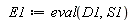 E1 := eval(D1, S1)