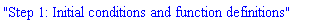 "Step 1: Initial conditions and function definitions"