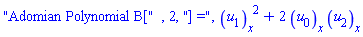 "Adomian Polynomial B[", 2, "] =", (diff(u[1](x, t), x))^2+2*(diff(u[0](x, t), x))*(diff(u[2](x, t), x))