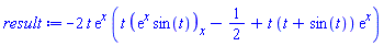 -2*t*exp(x)*(t*(diff(exp(x)*sin(t), x))-1/2+t*(t+sin(t))*exp(x))