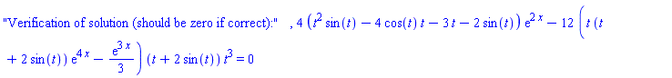 "Verification of solution (should be zero if correct):", 4*(t^2*sin(t)-4*cos(t)*t-3*t-2*sin(t))*exp(2*x)-12*(t*(t+2*sin(t))*exp(4*x)-(1/3)*exp(3*x))*(t+2*sin(t))*t^3 = 0