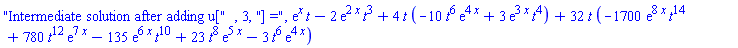 "Intermediate solution after adding u[", 3, "] =", exp(x)*t-2*exp(2*x)*t^3+4*t*(-10*t^6*exp(4*x)+3*exp(3*x)*t^4)+32*t*(-1700*exp(8*x)*t^14+780*t^12*exp(7*x)-135*exp(6*x)*t^10+23*t^8*exp(5*x)-3*t^6*exp(4*x))