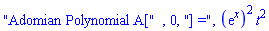 "Adomian Polynomial A[", 0, "] =", (exp(x))^2*t^2
