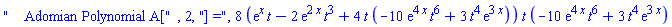 "    Adomian Polynomial A[", 2, "] =", 8*(exp(x)*t-2*exp(2*x)*t^3+4*t*(-10*exp(4*x)*t^6+3*t^4*exp(3*x)))*t*(-10*exp(4*x)*t^6+3*t^4*exp(3*x))