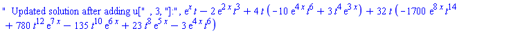 "  Updated solution after adding u[", 3, "]:", exp(x)*t-2*exp(2*x)*t^3+4*t*(-10*exp(4*x)*t^6+3*t^4*exp(3*x))+32*t*(-1700*exp(8*x)*t^14+780*t^12*exp(7*x)-135*t^10*exp(6*x)+23*t^8*exp(5*x)-3*exp(4*x)*t^6)