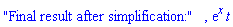 "Final result after simplification:", exp(x)*t