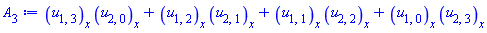 (diff(u[1, 3](x), x))*(diff(u[2, 0](x), x))+(diff(u[1, 2](x), x))*(diff(u[2, 1](x), x))+(diff(u[1, 1](x), x))*(diff(u[2, 2](x), x))+(diff(u[1, 0](x), x))*(diff(u[2, 3](x), x))