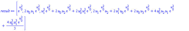 [exp(u[0]^2), 2*u[0]*u[1]*exp(u[0]^2), u[1]^2*exp(u[0]^2)+2*u[0]*u[2]*exp(u[0]^2)+2*u[0]^2*u[1]^2*exp(u[0]^2), 2*u[1]*exp(u[0]^2)*u[2]+2*u[1]^3*u[0]*exp(u[0]^2)+2*u[0]*u[3]*exp(u[0]^2)+4*u[0]^2*u[2]*u[1]*exp(u[0]^2)+(4/3)*u[0]^3*u[1]^3*exp(u[0]^2)]
