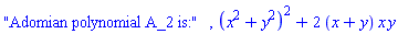 "Adomian polynomial A_2 is:", (x^2+y^2)^2+2*(x+y)*x*y