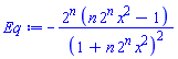 -2^n*(n*2^n*x^2-1)/(1+n*2^n*x^2)^2