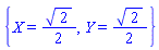 {X = (1/2)*2^(1/2), Y = (1/2)*2^(1/2)}