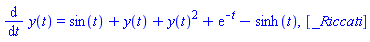 diff(y(t), t) = sin(t)+y(t)+y(t)^2+exp(-t)-sinh(t), [_Riccati]