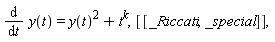 "(&DifferentialD;)/(&DifferentialD;t) y(t)=(y(t))^2+t^k,[[_Riccati,_special]], "