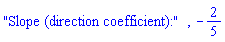 "Slope (direction coefficient):", -2/5