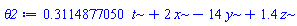 .3114877050*t+2*x-14*y+1.4*z
