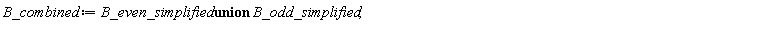 B_combined := `union`(B_even_simplified, B_odd_simplified)