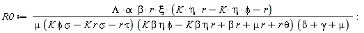 R0 := Lambda*alpha*beta*r*xi*(-K*eta*phi+K*eta*r-r)/(mu*(K*phi*sigma-K*r*sigma-r*tau)*(K*beta*eta*phi-K*beta*eta*r+beta*r+mu*r+r*theta)*(delta+gamma+mu)):