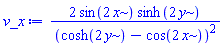 2*sin(2*x)*sinh(2*y)/(cosh(2*y)-cos(2*x))^2