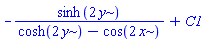 -sinh(2*y)/(cosh(2*y)-cos(2*x))+C1