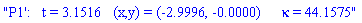 "P1':   t = 3.1516   (x,y) = (-2.9996, -0.0000)   &kappa; = 44.1575"
