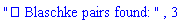 "âœ… Blaschke pairs found: ", 3