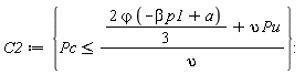 C2 := {Pc <= (2*`&varphi;`*(-beta*p1+a)*(1/3)+upsilon*Pu)/upsilon}