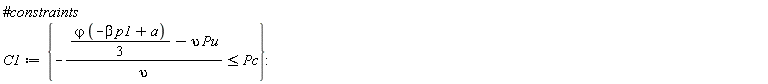 C1 := {-((1/3)*`&varphi;`*(-beta*p1+a)-upsilon*Pu)/upsilon <= Pc}