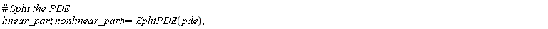 linear_part, nonlinear_part := SplitPDE(pde)