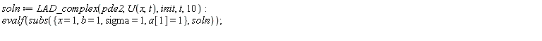 soln := LAD_complex(pde2, U(x, t), init, t, 10); evalf(subs({b = 1, sigma = 1, x = 1, a[1] = 1}, soln))