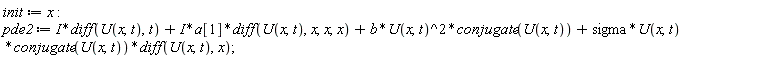 init := x; pde2 := I*(diff(U(x, t), t))+I*a[1]*(diff(U(x, t), x, x, x))+b*U(x, t)^2*conjugate(U(x, t))+sigma*U(x, t)*conjugate(U(x, t))*(diff(U(x, t), x))