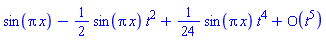 series(sin(Pi*x)-((1/2)*sin(Pi*x))*t^2+((1/24)*sin(Pi*x))*t^4+O(t^5),t,5)