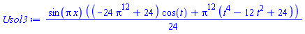 (1/24)*sin(Pi*x)*((-24*Pi^12+24)*cos(t)+Pi^12*(t^4-12*t^2+24))