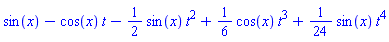 series(sin(x)-cos(x)*t-((1/2)*sin(x))*t^2+((1/6)*cos(x))*t^3+((1/24)*sin(x))*t^4,t)