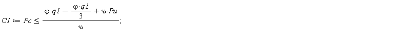 C1 := Pc <= (`&varphi;`*q1-(1/3)*`&varphi;`*q1+upsilon*Pu)/upsilon