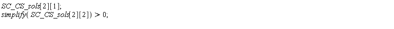 SC_CS_sols[2][1]; simplify(SC_CS_sols[2][2]) > 0